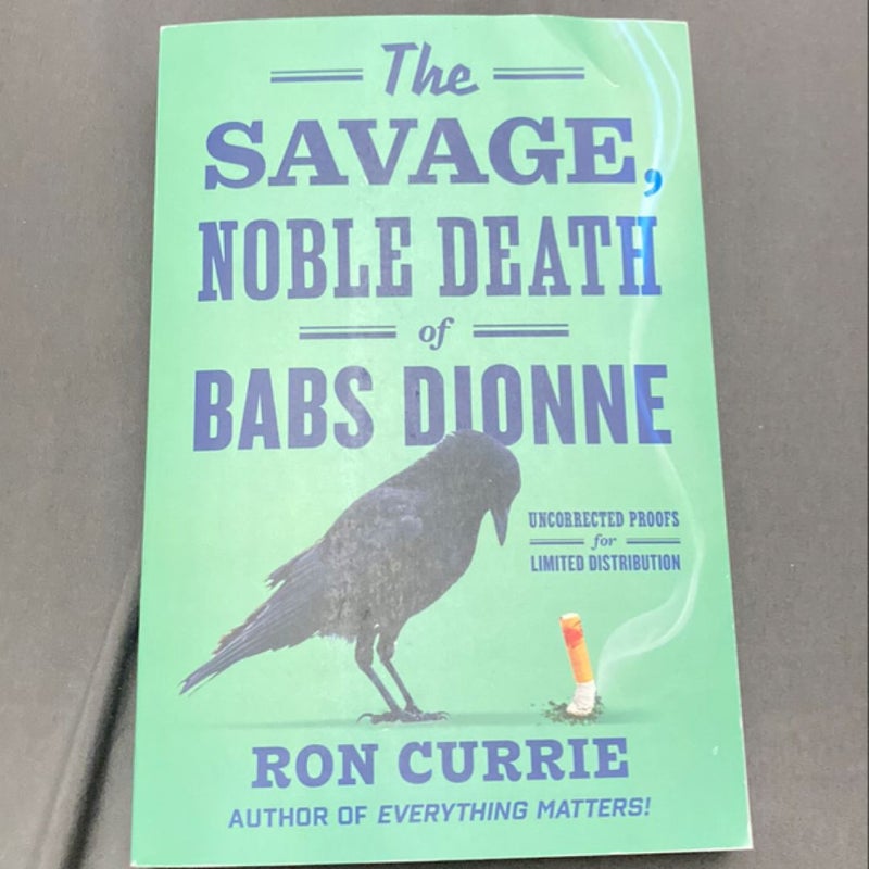 The Savage, Noble Death of Babs Dionne ARC