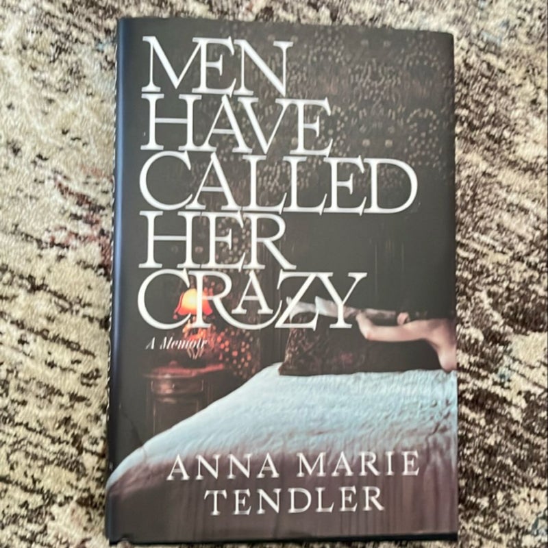 Men Have Called Her Crazy