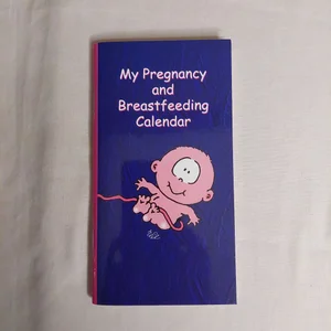 My Pregnancy and Breastfeeding Calendar