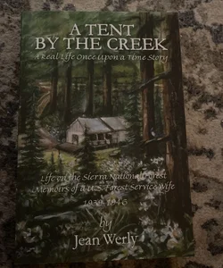 A Tent by the Creek - a Real Life Once upon a Time Story