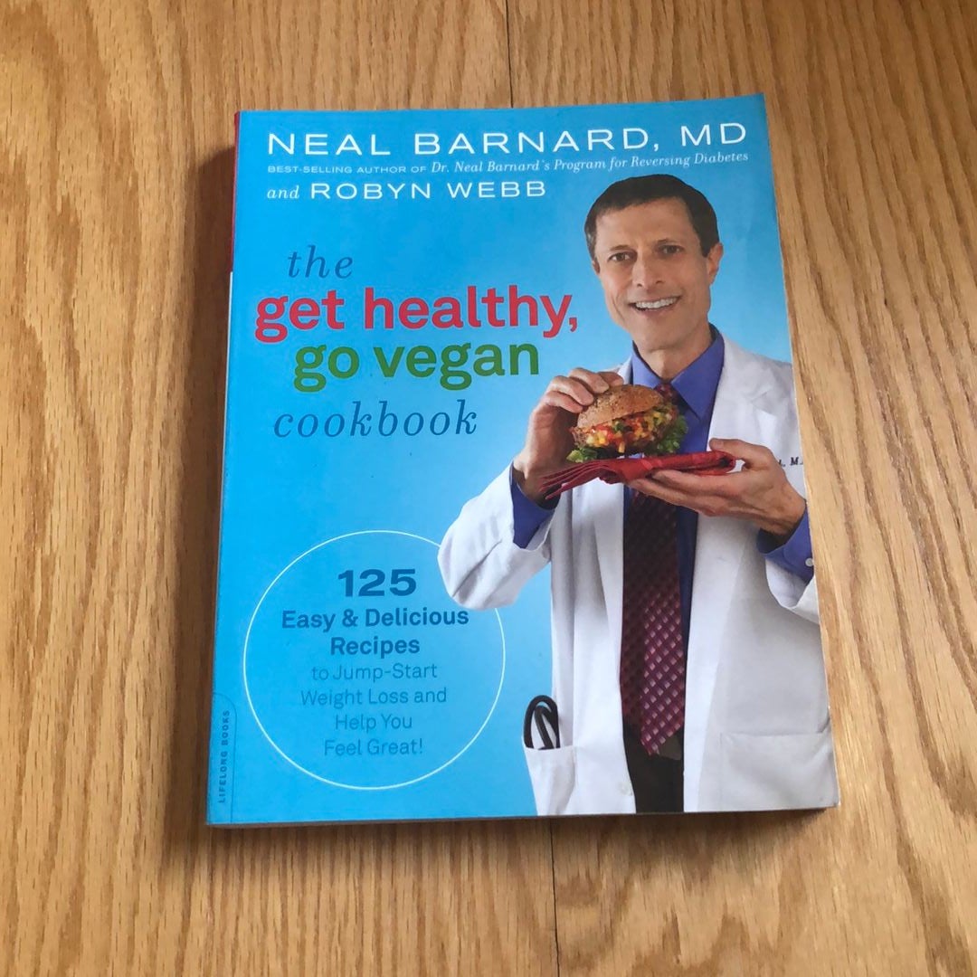 The Get Healthy, Go Vegan Cookbook