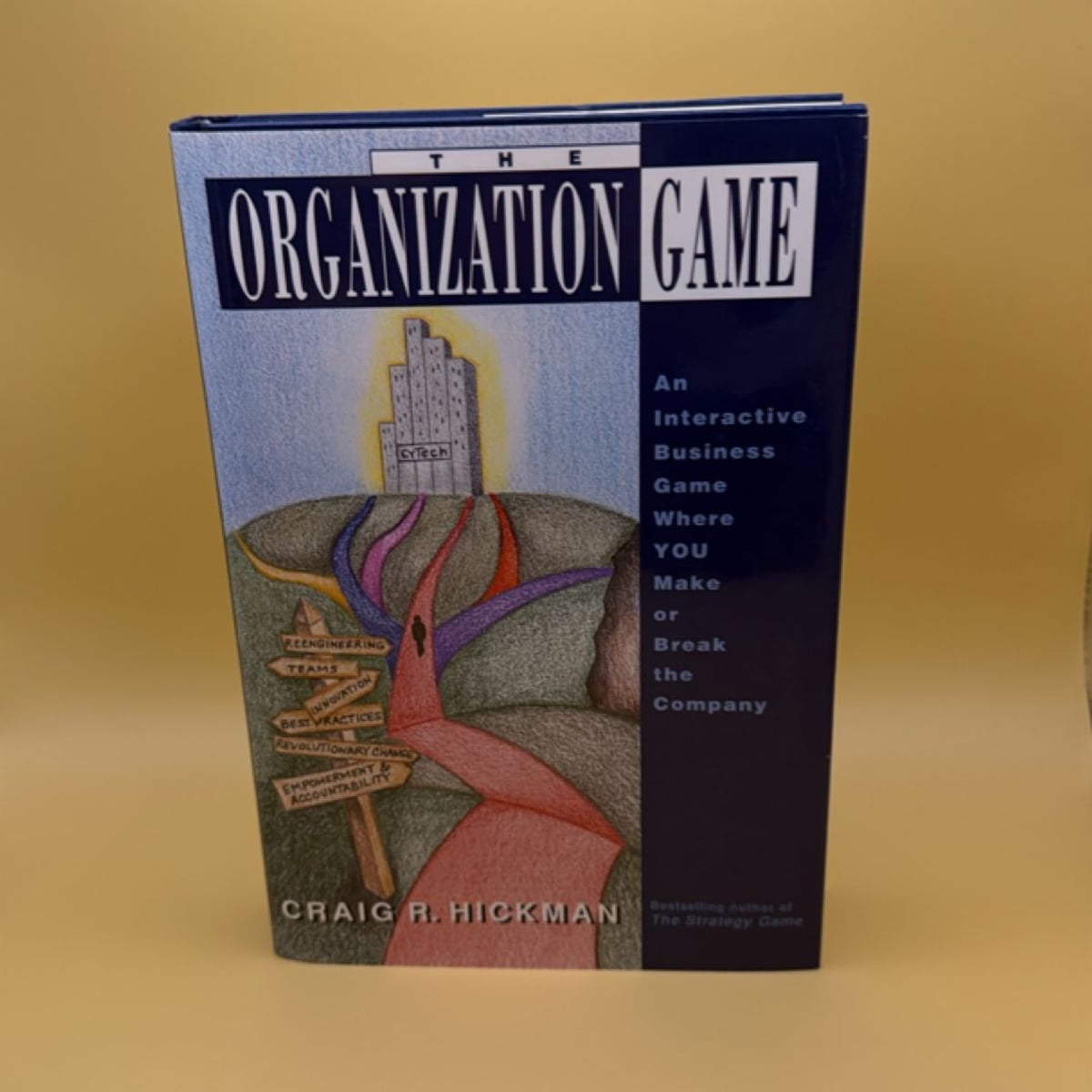 The Organization Game by Craig R. Hickman