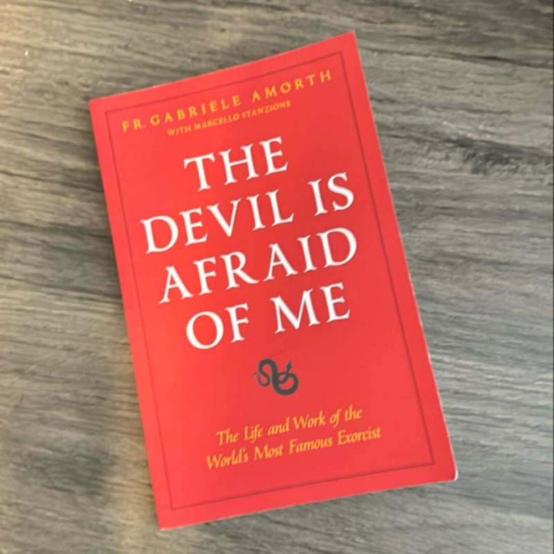 The Devil Is Afraid of Me