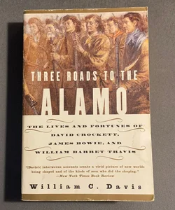 Three Roads to the Alamo