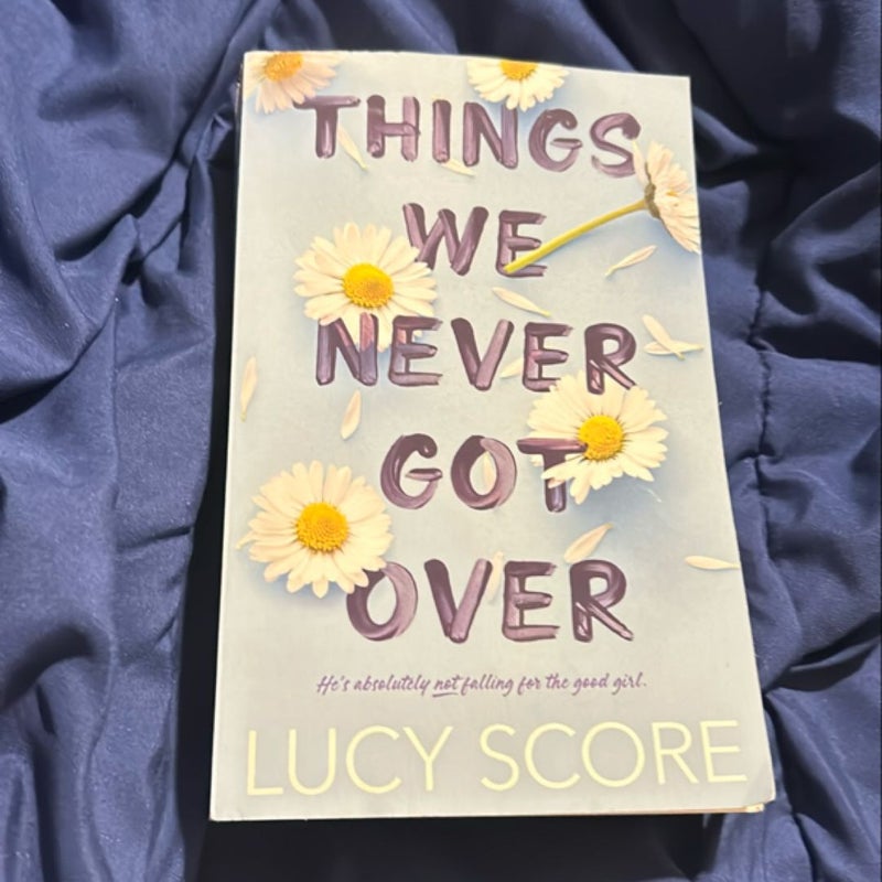 Things We Never Got Over