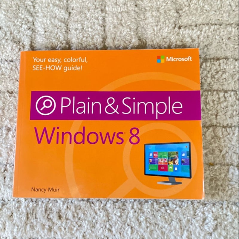 Windows 8 Plain and Simple