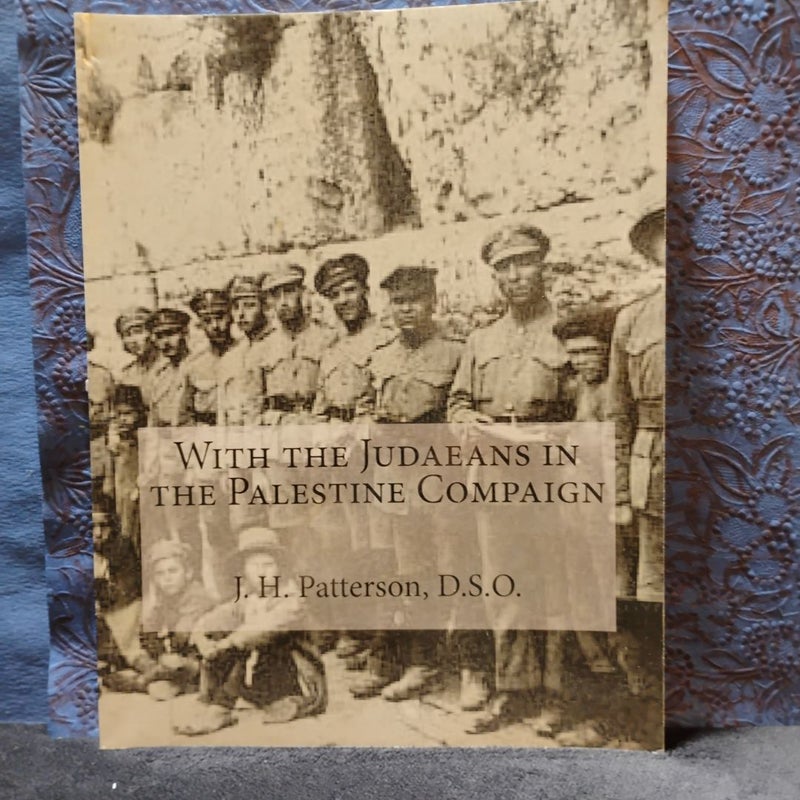 With the Judaeans in the Palestine Campaign