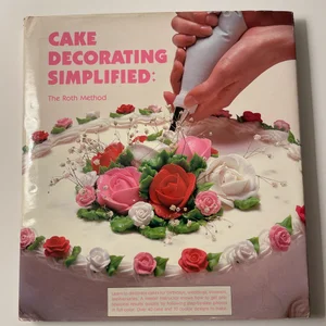 Cake Decorating Simplified