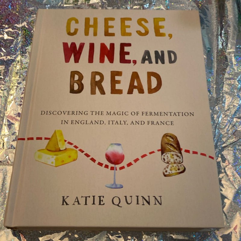 Cheese, Wine, and Bread