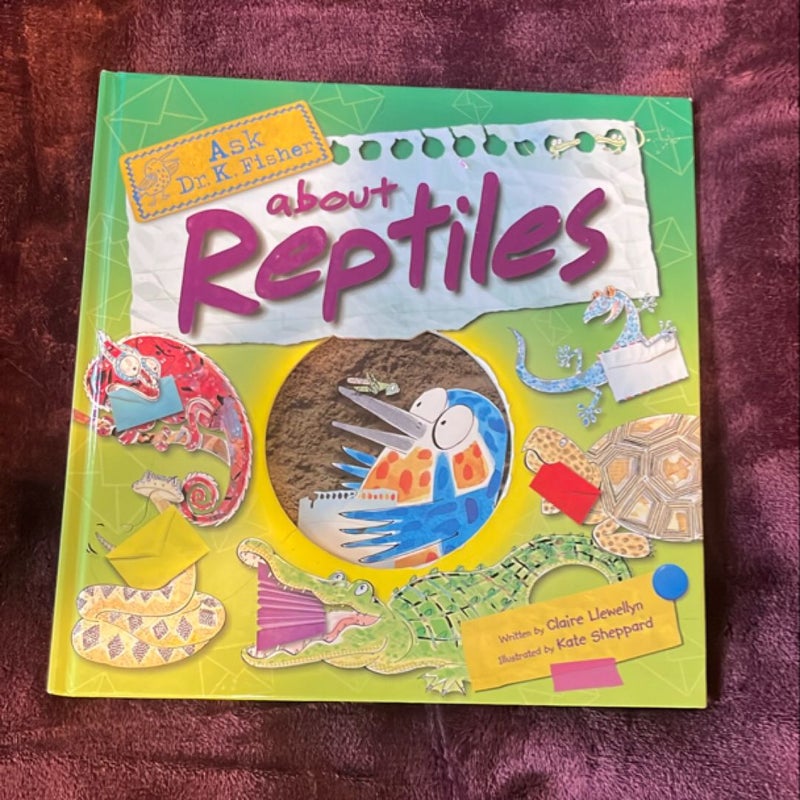 Ask Dr. K. Fisher about Reptiles