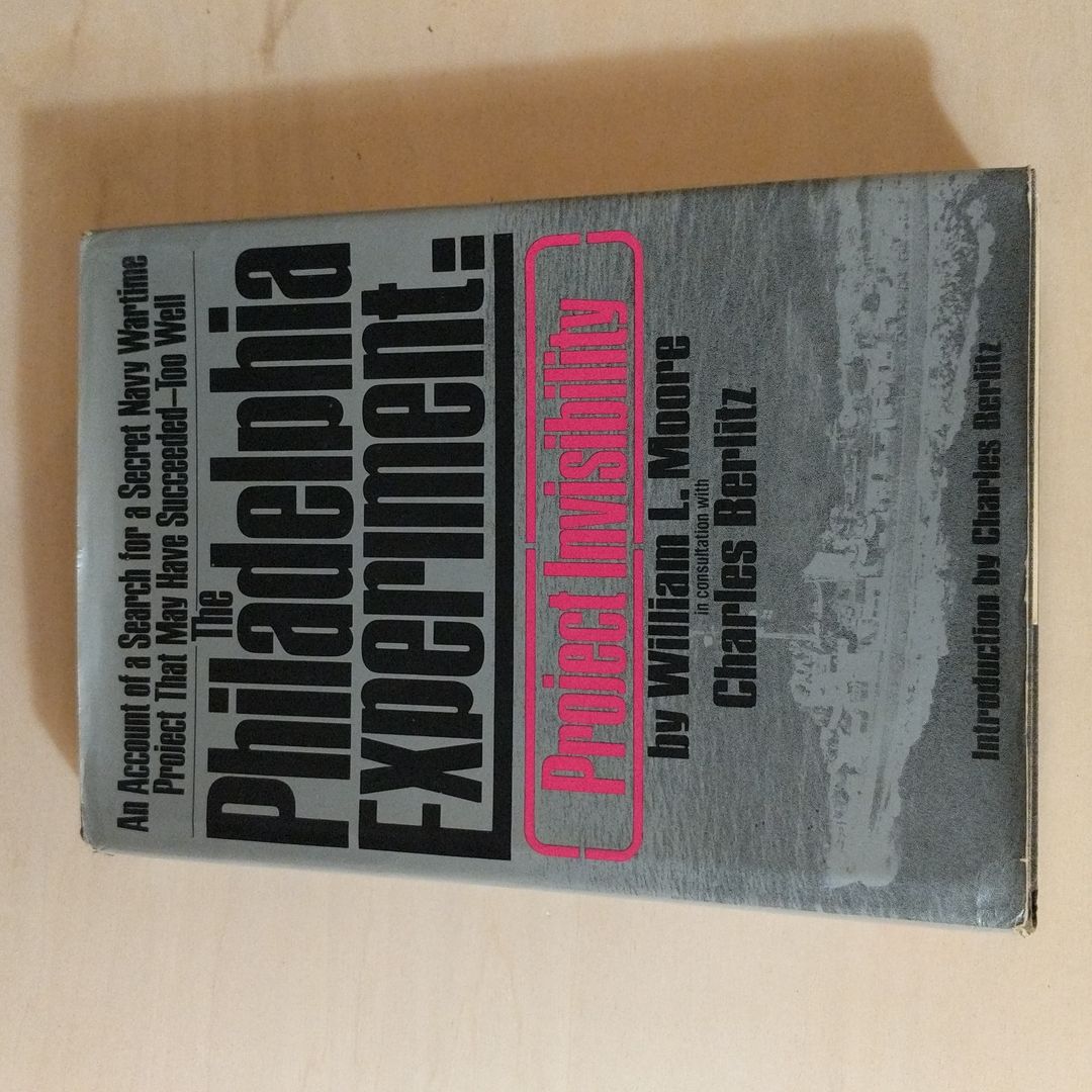 The Philadelphia Experiment by William Moore; Charles Berlitz