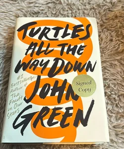 Turtles All the Way down (Signed Edition)