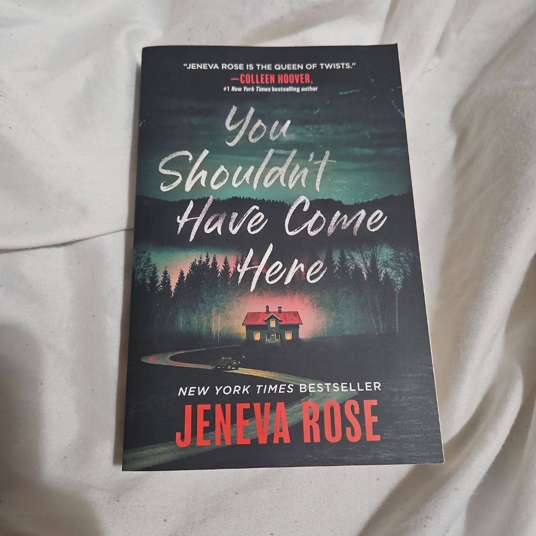 You Shouldn't Have Come Here