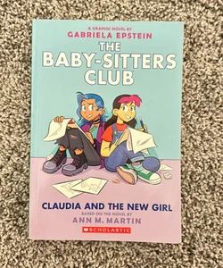 Claudia and the New Girl (the Baby-Sitters Club Graphic Novel #9)