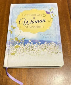 How God Grows a Woman of Wisdom