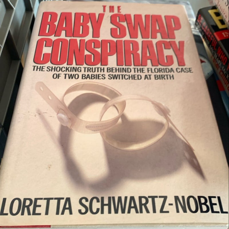 The Baby Swap Conspiracy