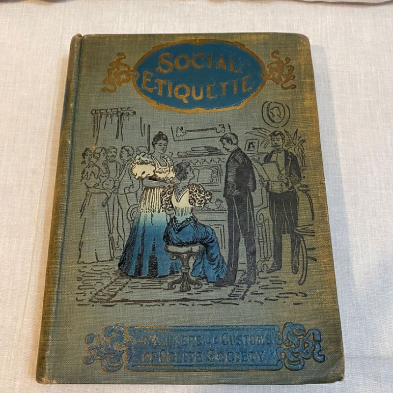 Social Etiquette : Manners & Customs Of Polite Society Dress 1896