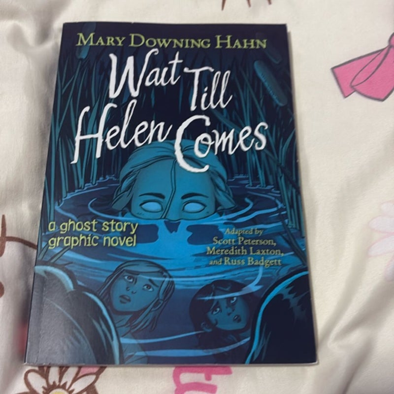 Wait till Helen comes 
