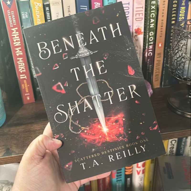 Beneath the Shatter *SIGNED*