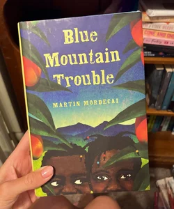 Blue Mountain Trouble