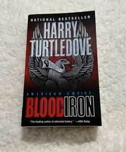 Blood and Iron (American Empire, Book One)