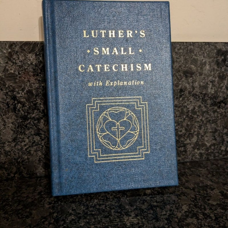 Luther's Small Catechism and Explanation, 1991