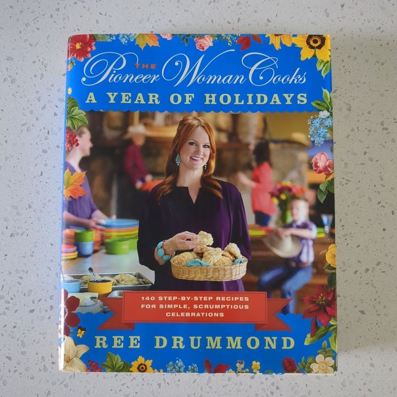 The Pioneer Woman Cooks--A Year of Holidays