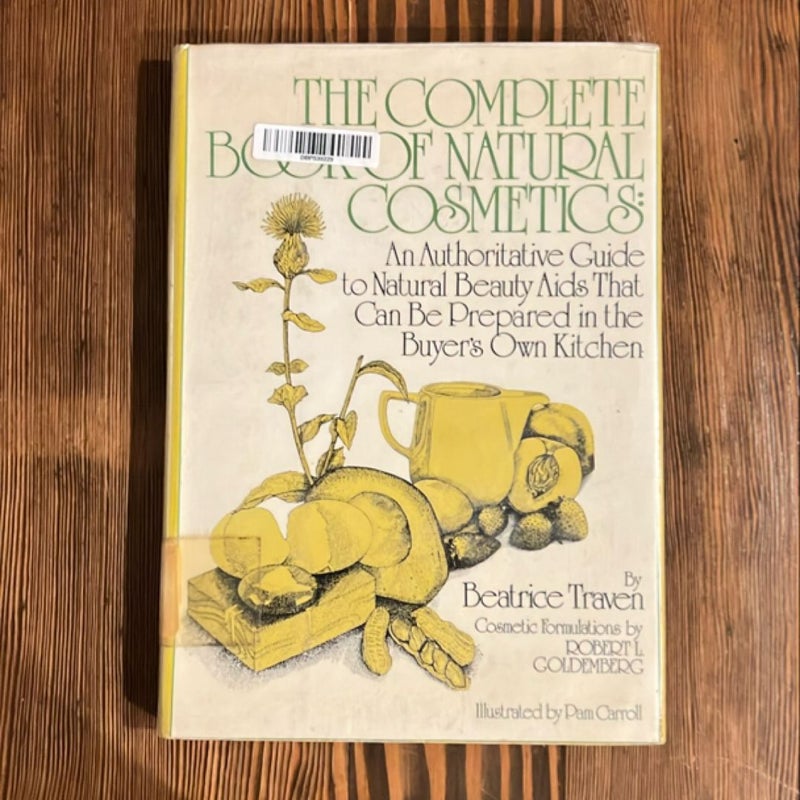 The Complete Book of Natural Cosmetics