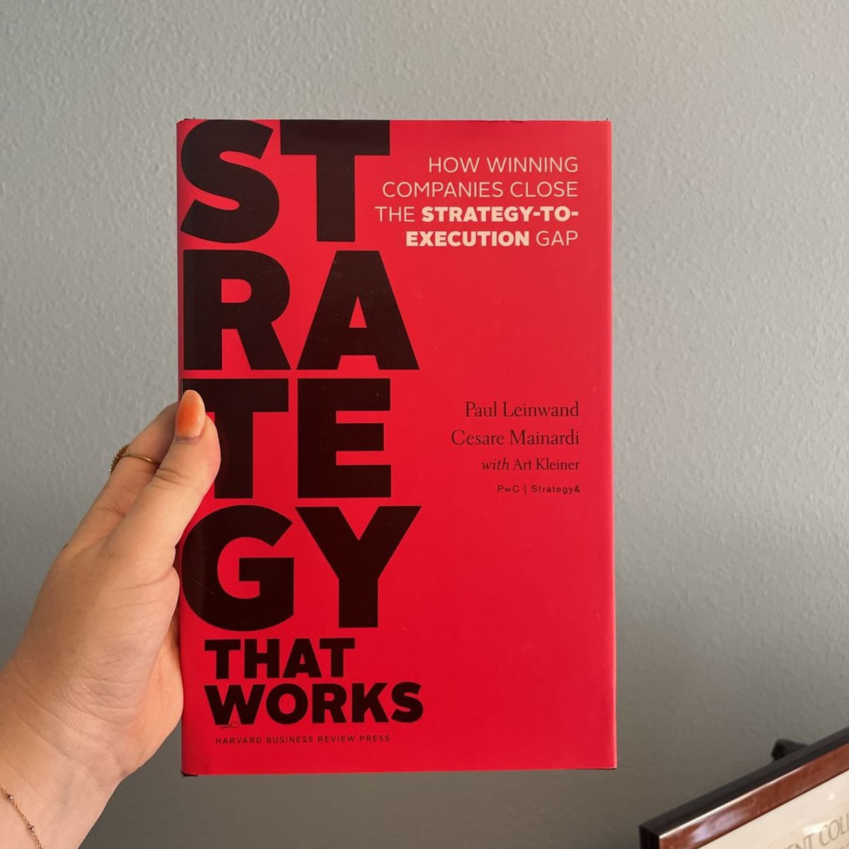 Strategy That Works by Paul Leinwand, Cesare R. Mainardi