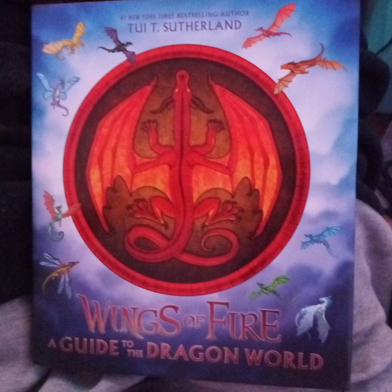 Wings of Fire: A Guide to the Dragon by Sutherland, Tui T.