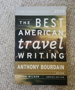 The Best American Travel Writing 2008