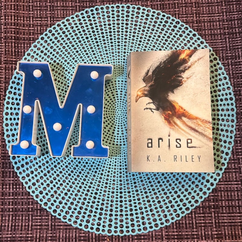 Arise