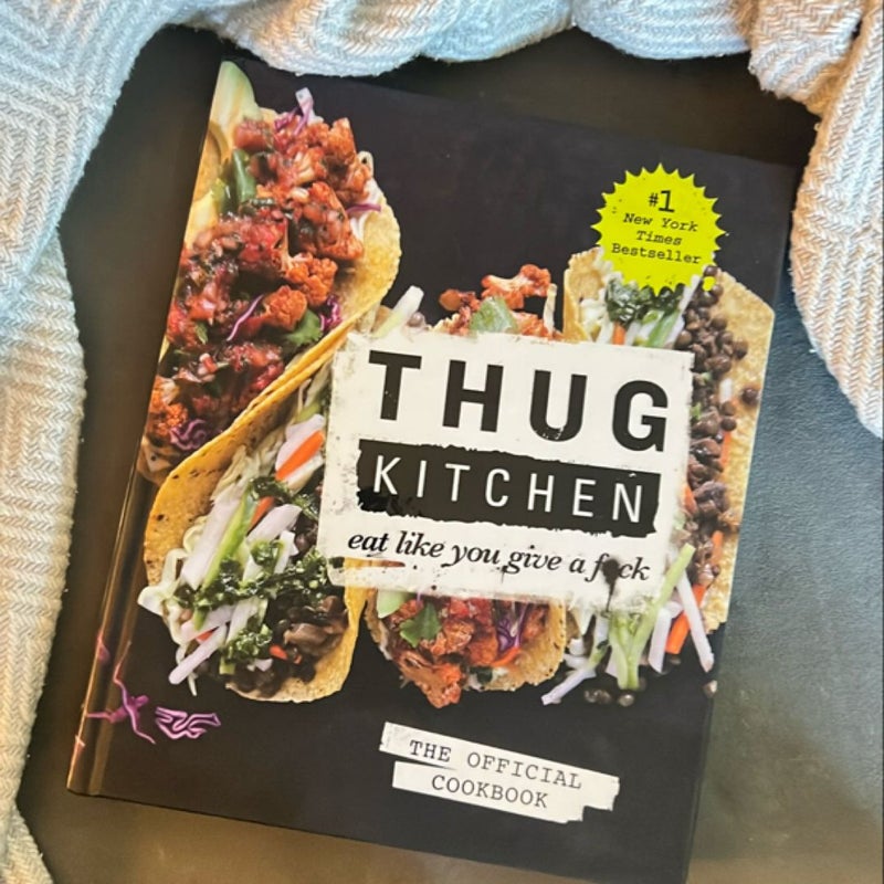 Thug Kitchen: the Official Cookbook