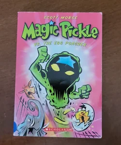 Magic Pickle vs. the Egg Poacher