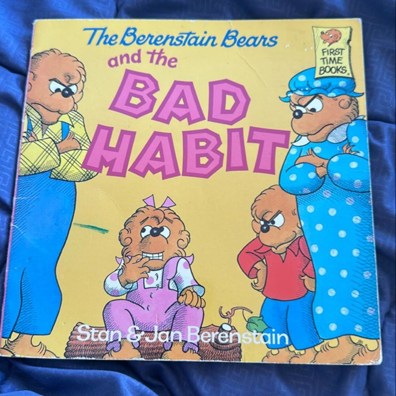 The Berenstain Bears and the Bad Habit