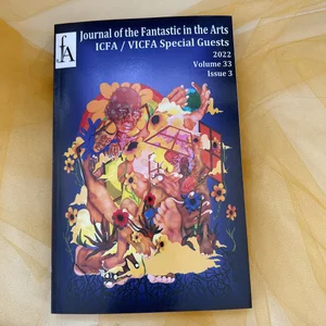 Journal of the Fantastic in the Arts (2022 - Volume 33 Number 3 - Special Guests)