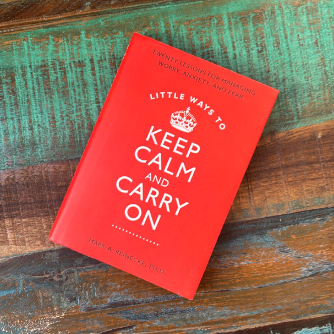 Little Ways to Keep Calm and Carry on