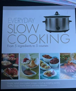Everyday Slow Cooking