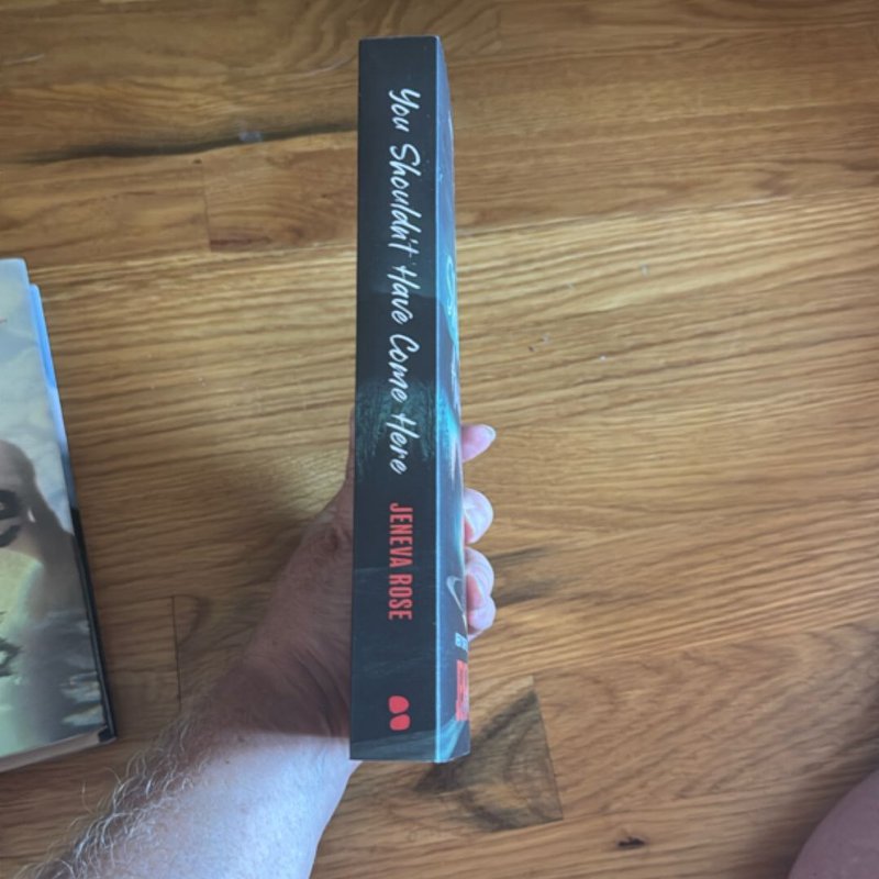 You Shouldn't Have Come Here