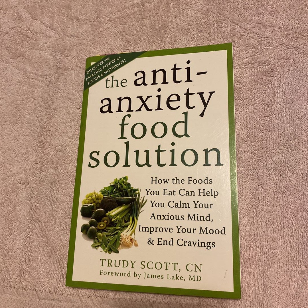 The Anti-Anxiety Food Solution