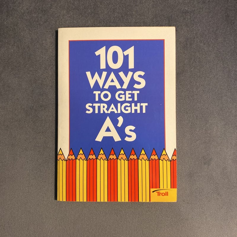 101 Ways to Get Straight A's