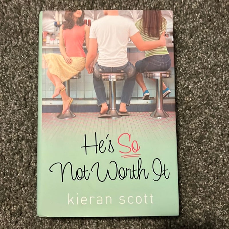 He's So Not Worth It