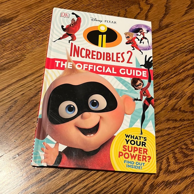 Disney Pixar: the Incredibles 2: the Official Guide