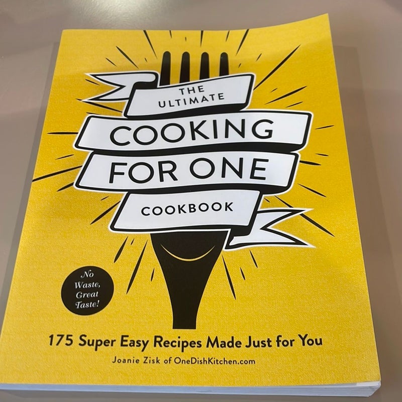 The Ultimate Cooking for One Cookbook