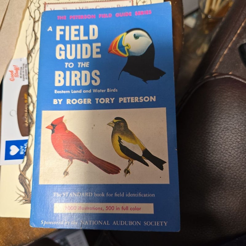 A Field Guide to the Birds: Eastern Land and Water Birds