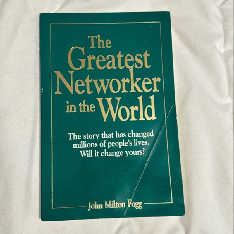 The Greatest Networker In the World