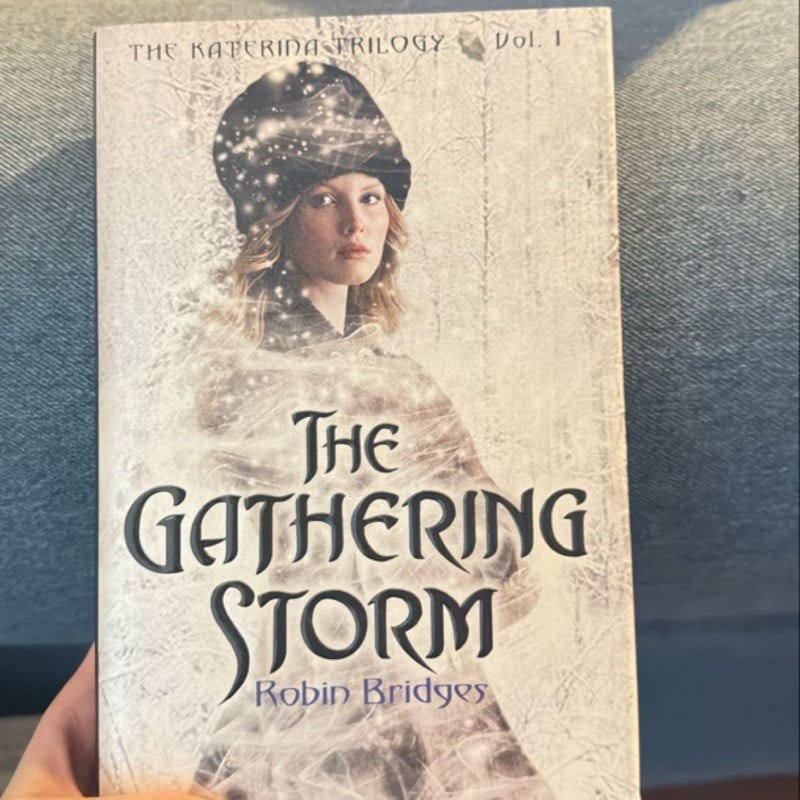 The Katerina Trilogy, Vol. I: the Gathering Storm