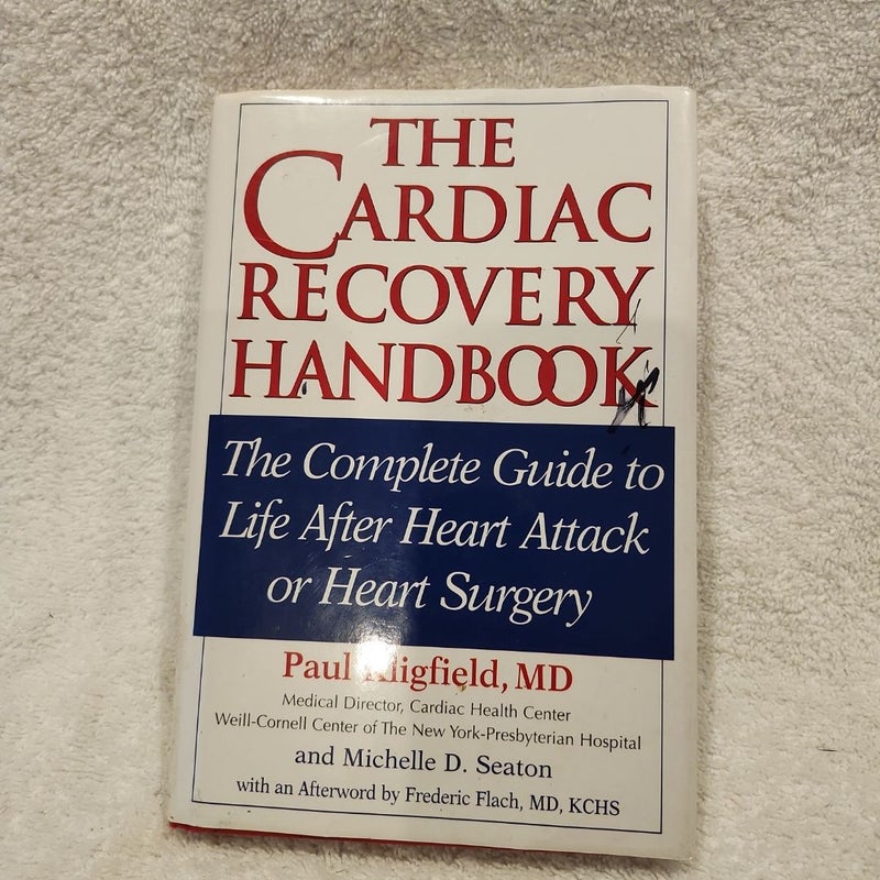 The Cardiac Recovery Handbook