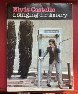 Elvis Costello a singing, dictionary