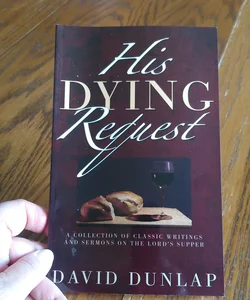 ⭐ His Dying Request